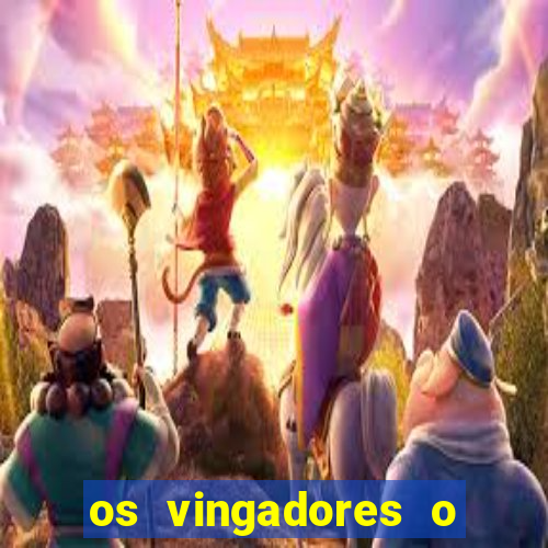 os vingadores o filme completo dublado